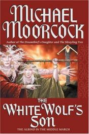 book cover of The White Wolf's Son by Michael Moorcock