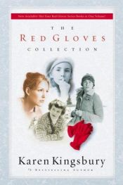 book cover of The Red Gloves Collection by Karen Kingsbury