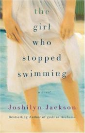 book cover of The Girl Who Stopped Swimming (2008) by Joshilyn Jackson