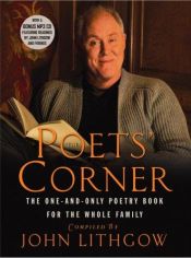 book cover of The poets corner : the one and only poetry book for the whole family by John Lithgow