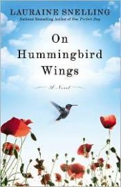 book cover of On Hummingbird Wings by Lauraine Snelling