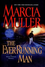 book cover of The Ever-running Man by Marcia Muller