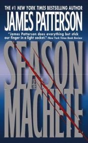 book cover of Season of the Machete by James Patterson