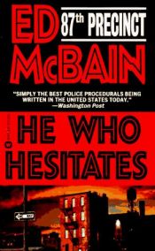 book cover of He Who Hesitates (87 Precinct Mysteries) by Ed McBain