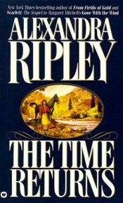book cover of The Time Returns by Alexandra Ripley