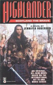 book cover of Highlander: Scotland the Brave by Jennifer Roberson