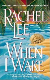 book cover of When I wake by Rachel Lee