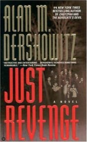book cover of Just revenge by Alan Dershowitz