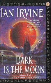 book cover of The View From the Mirror, Book 3 :Dark Is the Moon by Ian Irvine
