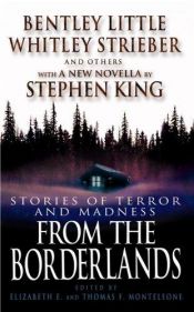 book cover of From the Borderlands : stories of terror and madness by Stephen King