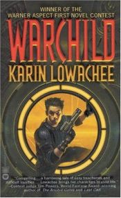 book cover of Warchild by Karin Lowachee