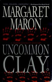 book cover of Uncommon Clay (Deborah Knott Mysteries 08) by Margaret Maron