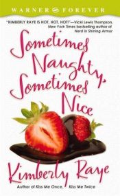 book cover of Sometimes naughty, sometimes nice by Kimberly Raye