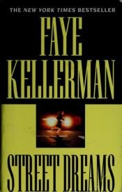 book cover of Street Dreams (Peter Decker and Rina Lazarus Mystery Series) by Faye Kellerman