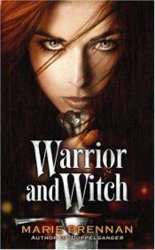 book cover of Warrior and Witch (re-issued as Witch) by Marie Brennan