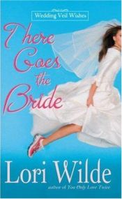 book cover of There Goes the Bride by Lori Wilde