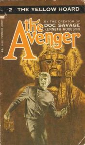 book cover of The Yellow Hoard (The Avenger #2) by Kenneth Robeson