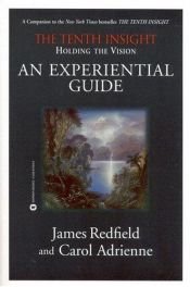 book cover of The Tenth Insight: An experiental Guide by James Redfield