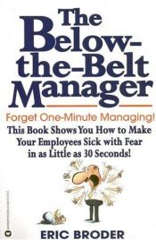 book cover of The Below-the-Belt Manager by Eric Broder