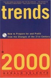book cover of Trends 2000: How to Prepare for and Profit from the Changes of the 21st Century by Gerald Celente