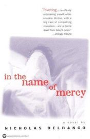 book cover of In the name of mercy by Nicholas Delbanco