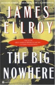 book cover of The Big Nowhere by ג'יימס אלרוי