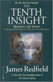 book cover of The Tenth Insight: Holding the Vision by Джеймс Редфилд