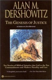 book cover of The Genesis of justice by Alan Dershowitz