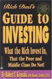 book cover of Rich Dad's Guide to Investing: What the Rich Invest in that the Poor and Middle Class Do Not! by Robert Kiyosaki