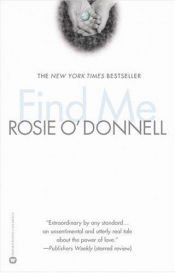 book cover of Find me by Rosie O'Donnell