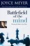 Battlefield of the Mind for Teens: Winning the Battle in Your Mind -- 2006 publication