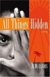 book cover of All Things Hidden by Judy Candis