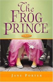book cover of The frog prince by Jane Porter