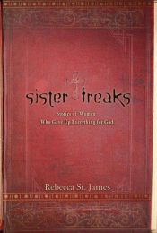 book cover of Sister Freaks by Rebecca St. James