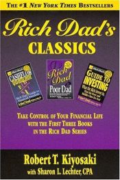 book cover of Rich dad's classics by Robert Kiyosaki