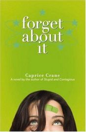 book cover of Forget about It by Caprice Crane