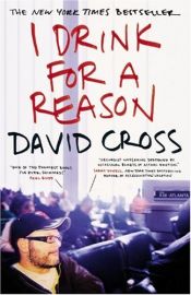 book cover of I Drink for a Reason by David Cross