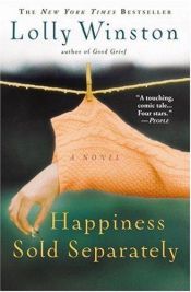 book cover of Happiness Sold Separately by Lolly Winston
