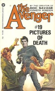 book cover of Pictures of Death (The Avenger #19) by Kenneth Robeson