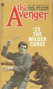 book cover of The Avenger #23: The wilder curse by Kenneth Robeson