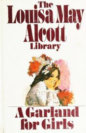 book cover of A Garland for Girls by Louisa May Alcott