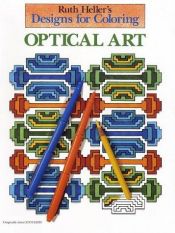 book cover of Designs for Coloring: Optical Art by Ruth Heller