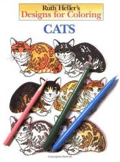 book cover of Designs for Coloring (CATS) by Ruth Heller