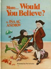book cover of More-- Would You Believe? by Isaac Asimov