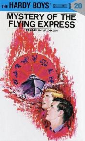 book cover of The Mystery of the Flying Express by Franklin W. Dixon