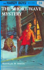 book cover of The Short-Wave Mystery by Franklin W. Dixon