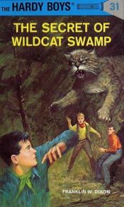 book cover of The Secret of Wildcat Swamp by Franklin W. Dixon