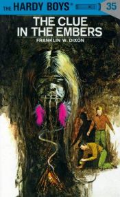 book cover of The Clue in the Embers by Franklin W. Dixon