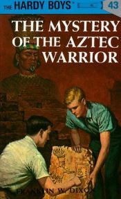 book cover of The Mystery of the Aztec Warrior by Franklin W. Dixon