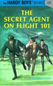 book cover of The Secret Agent on Flight 101 by Franklin W. Dixon